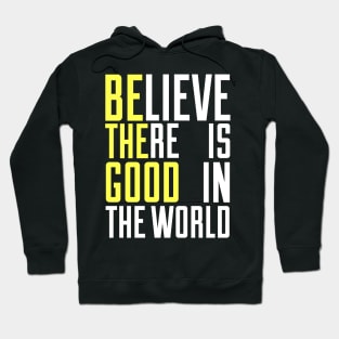 Be the good Hoodie